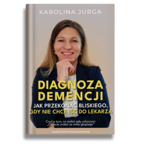 Diagnoza demencji. Jak przekonać bliskiego, gdy nie chce iść do lekarza?